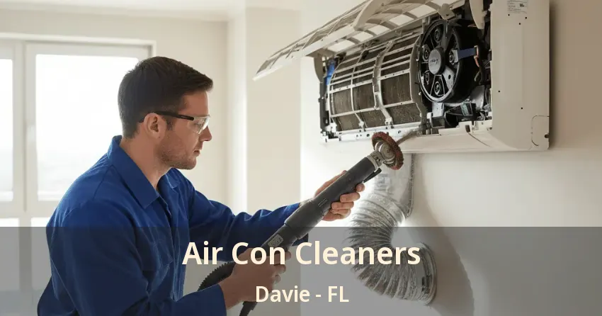 Air Con Cleaners Davie - FL