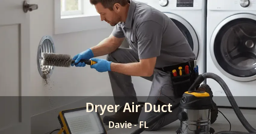 Dryer Air Duct Davie - FL